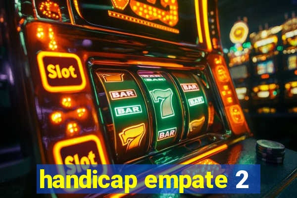 handicap empate 2